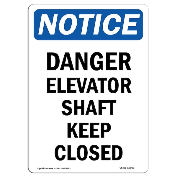 Safety Sign, OSHA Notice, 5" Height, Danger Elevator Shaft Keep Closed Sign, Portrait, 10PK